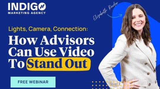 How Advisors Can Use Video to Stand Out Webinar