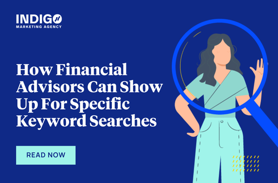 How Financial Advisors Can Show Up For Specific Keyword Searches (2)